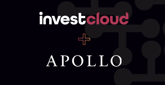 InvestCloud Announces Founding Partnership with Apollo Enabling Groundbreaking Private Markets Account™ Network for Integrated Management of Public and Private Markets Assets